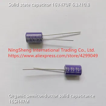 Original stare solidă condensator 16V47UF 6.3X10.8 semiconductor organic solid capacitate 16SH47M (Inductor)